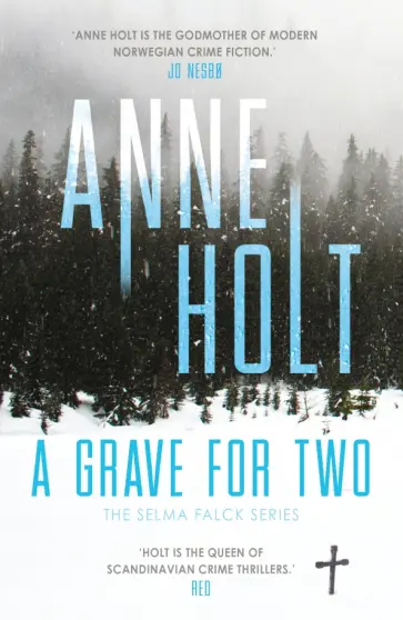 Anne Holt - A Grave for Two Anne Holt - A Grave for Two обложка книги