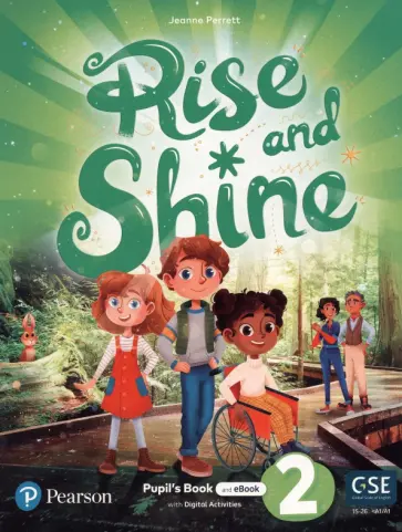 Jeanne Perrett - Rise and Shine. Level 2. Pupil's Book and eBook with Online Practice and Digital Resources Jeanne Perrett - Rise and Shine. Level 2. Pupil's Book and eBook with Online Practice and Digital Resources обложка книги