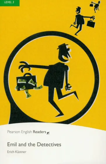 Erich Kastner - Emil and the Detectives. Level 3 Erich Kastner - Emil and the Detectives. Level 3 обложка книги