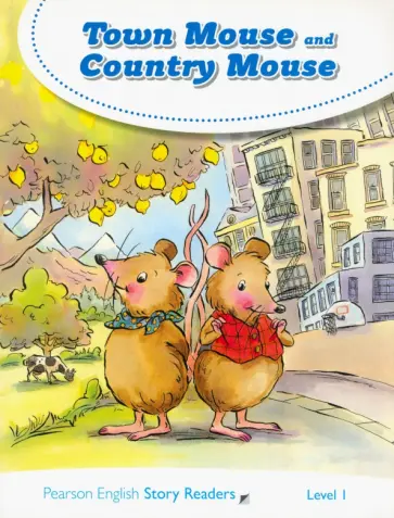 Town Mouse and Country Mouse. Level 1 обложка книги