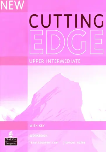 Carr, Eales - New Cutting Edge. Upper-Intermediate. Workbook with Key Carr, Eales - New Cutting Edge. Upper-Intermediate. Workbook with Key обложка книги
