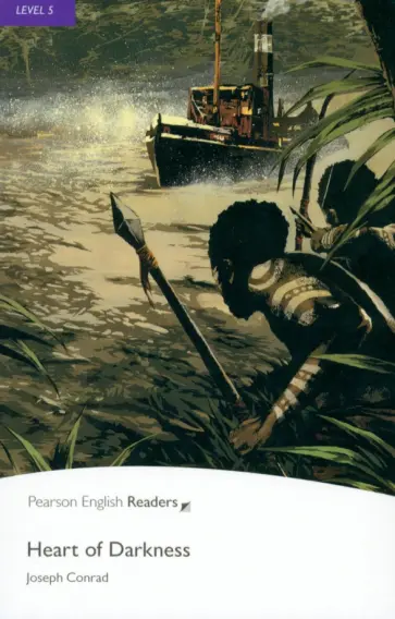 Joseph Conrad - Heart of Darkness. Level 5 обложка книги