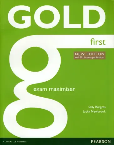 Burgess, Newbrook - Gold. First. Exam Maximiser without Key. With 2015 Exam Specifications обложка книги