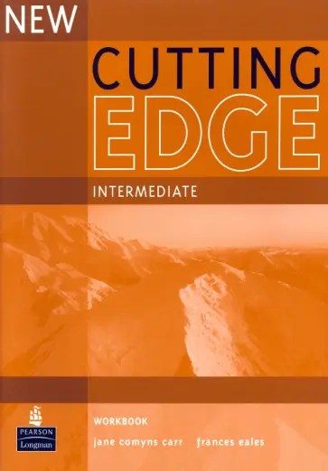 Eales, Carr - New Cutting Edge. Intermediate. Workbook Eales, Carr - New Cutting Edge. Intermediate. Workbook обложка книги