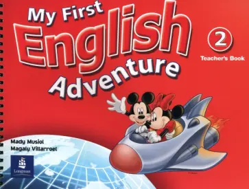 Musiol, Villarroel - My First English Adventure. Level 2. Teacher's Book Musiol, Villarroel - My First English Adventure. Level 2. Teacher's Book обложка книги