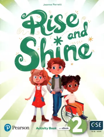 Jeanne Perrett - Rise and Shine. Level 2. Activity Book and Pupil's eBook Jeanne Perrett - Rise and Shine. Level 2. Activity Book and Pupil's eBook обложка книги