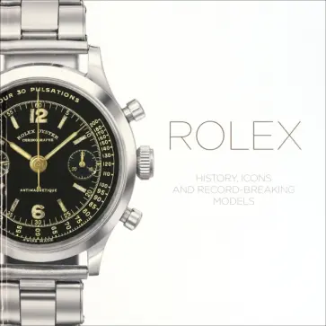 Patrizzi, Cappelletti - Rolex. History Icons and Record-Breaking Models обложка книги