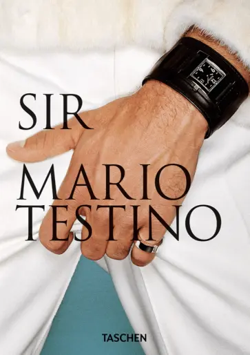 Pierre Borhan - Sir. Mario Testino Pierre Borhan - Sir. Mario Testino обложка книги