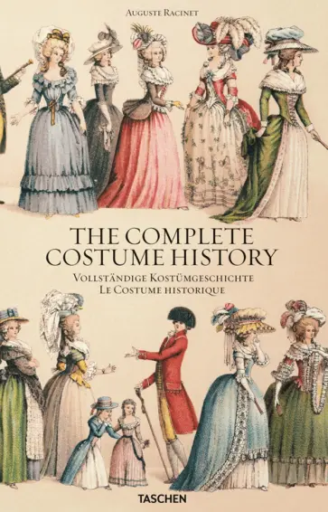 Auguste Racinet - The Complete Costume History by Auguste Racinet Auguste Racinet - The Complete Costume History by Auguste Racinet обложка книги