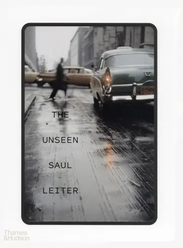 Erb, Parillo - The Unseen Saul Leiter Erb, Parillo - The Unseen Saul Leiter обложка книги