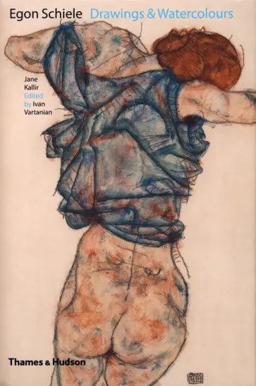 Jane Kallir - Egon Schiele. Drawings and Watercolors Jane Kallir - Egon Schiele. Drawings and Watercolors обложка книги