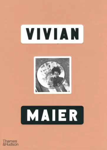 Anne Morin - Vivian Maier Anne Morin - Vivian Maier обложка книги