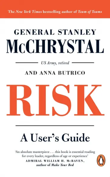McChrystal, Butrico - Risk. A User’s Guide McChrystal, Butrico - Risk. A User’s Guide обложка книги