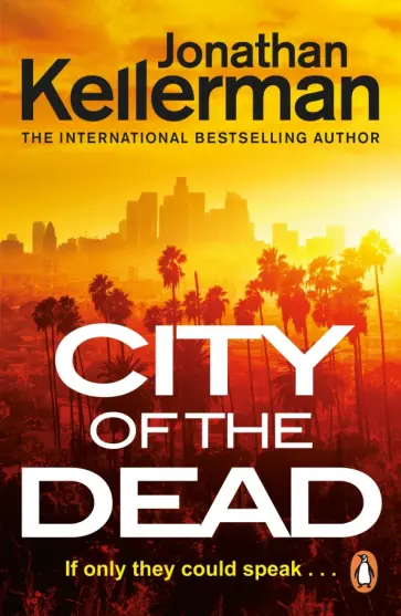 Jonatan Kellerman - City of the Dead Jonatan Kellerman - City of the Dead обложка книги