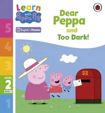 Dear Peppa and Too Dark! Level 2 Book 2 обложка книги