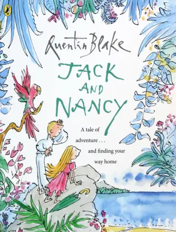 Quentin Blake - Jack and Nancy Quentin Blake - Jack and Nancy обложка книги