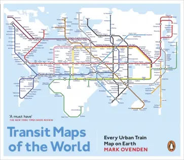 Mark Ovenden - Transit Maps of the World. Every Urban Train Map on Earth обложка книги
