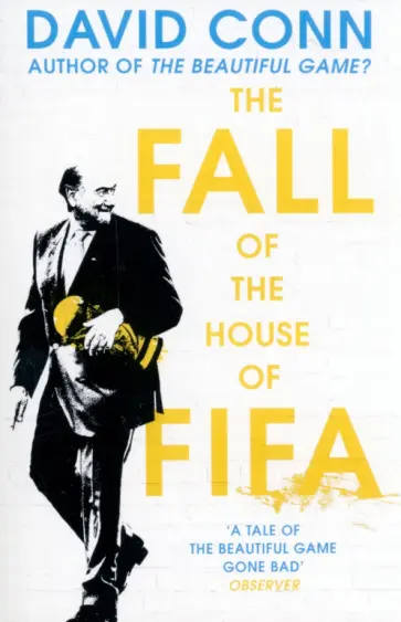 David Conn - The Fall of the House of FIFA обложка книги