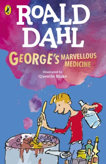 Roald Dahl - George's Marvellous Medicine Roald Dahl - George's Marvellous Medicine обложка книги