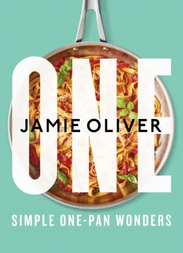 Jamie Oliver - One. Simple One-Pan Wonders Jamie Oliver - One. Simple One-Pan Wonders обложка книги