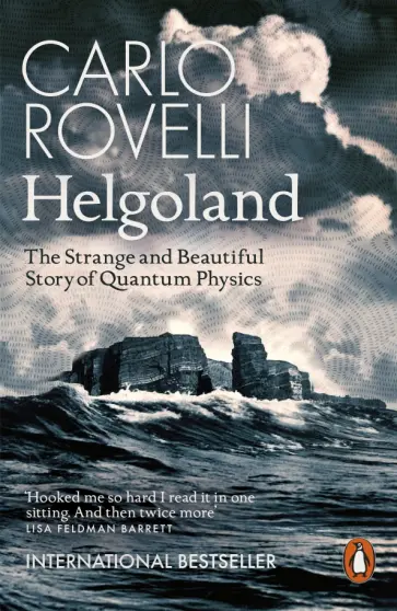Carlo Rovelli - Helgoland. The Strange and Beautiful Story of Quantum Physics Carlo Rovelli - Helgoland. The Strange and Beautiful Story of Quantum Physics обложка книги