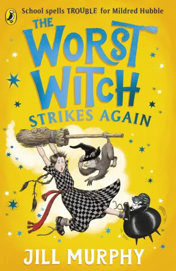 Jill Murphy - The Worst Witch Strikes Again обложка книги