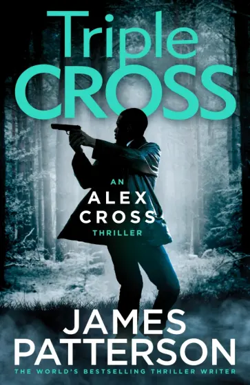 James Patterson - Triple Cross обложка книги