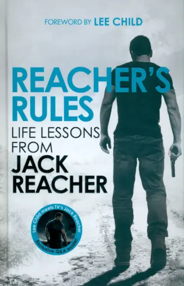Reacher's Rules. Life Lessons From Jack Reacher Reacher's Rules. Life Lessons From Jack Reacher обложка книги