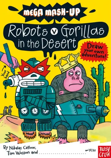 Catlow, Wesson - Mega Mash-Up. Robots v Gorillas in the Desert обложка книги