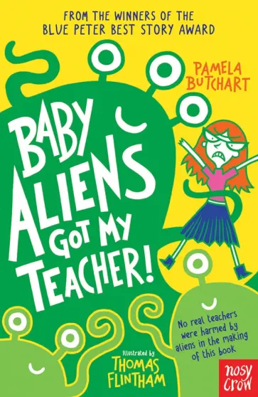 Pamela Butchart - Baby Aliens Got My Teacher Pamela Butchart - Baby Aliens Got My Teacher обложка книги