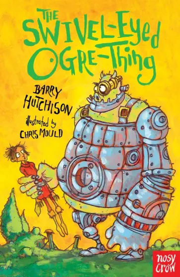Barry Hutchison - The Swivel-Eyed Ogre-Thing Barry Hutchison - The Swivel-Eyed Ogre-Thing обложка книги