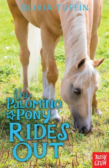 Olivia Tuffin - The Palomino Pony Rides Out обложка книги
