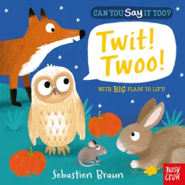 Can You Say It Too? Twit! Twoo! Can You Say It Too? Twit! Twoo! обложка книги