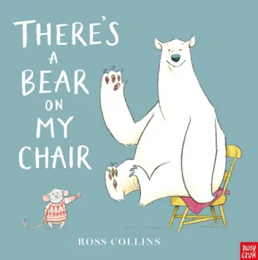 Ross Collins - There's a Bear on My Chair обложка книги