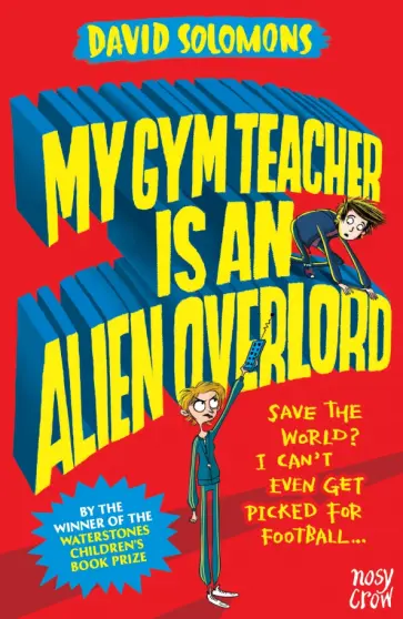 David Solomons - My Gym Teacher Is an Alien Overlord обложка книги
