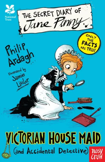 Philip Ardagh - The Secret Diary of Jane Pinny, Victorian House Maid обложка книги