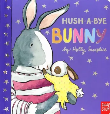 Holly Surplice - Hush-A-Bye Bunny обложка книги
