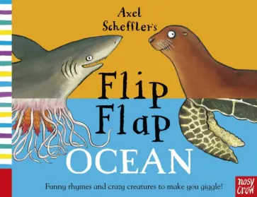 Axel Scheffler - Axel Scheffler’s Flip Flap Ocean обложка книги