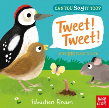 Sebastien Braun - Can You Say It Too? Tweet! Tweet! Sebastien Braun - Can You Say It Too? Tweet! Tweet! обложка книги