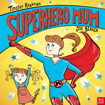 Timothy Knapman - Superhero Mum обложка книги