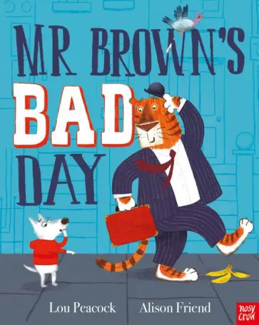 Lou Peacock - Mr Brown’s Bad Day Lou Peacock - Mr Brown’s Bad Day обложка книги