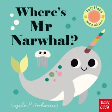 Ingela Arrhenius - Where’s Mr Narwhal? обложка книги