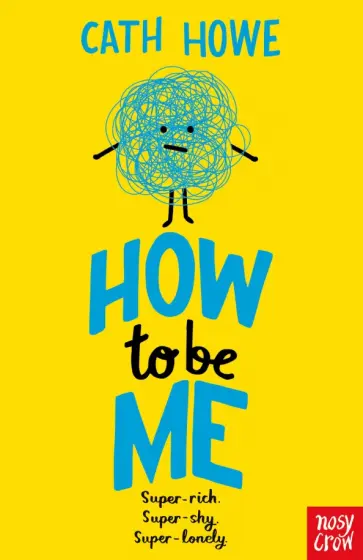 Cath Howe - How to Be Me обложка книги