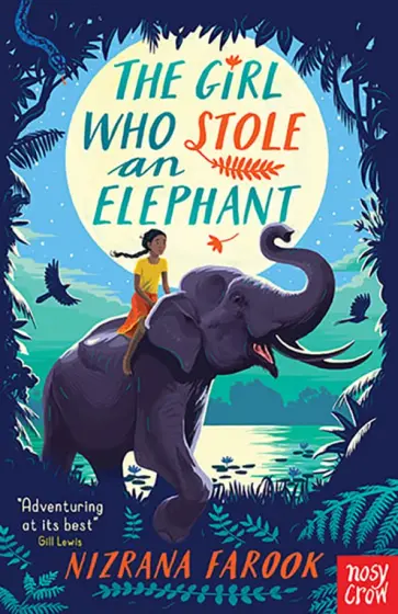 Nizrana Farook - The Girl Who Stole an Elephant обложка книги