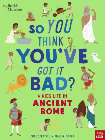 Chae Strathie - A Kid’s Life in Ancient Rome обложка книги