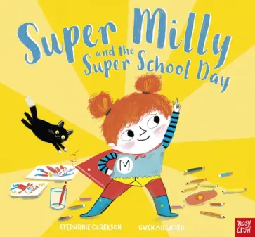 Stephanie Clarkson - Super Milly and the Super School Day Stephanie Clarkson - Super Milly and the Super School Day обложка книги