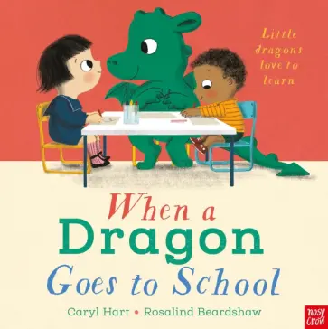 Caryl Hart - When a Dragon Goes to School обложка книги