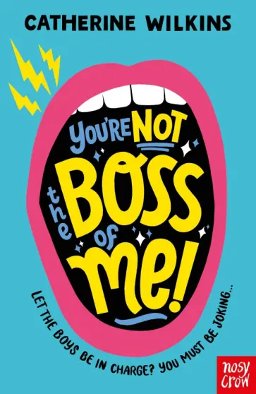 Catherine Wilkins - You’re Not the Boss of Me! обложка книги