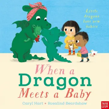 Caryl Hart - When a Dragon Meets a Baby обложка книги