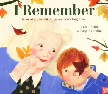 Jeanne Willis - I Remember Jeanne Willis - I Remember обложка книги